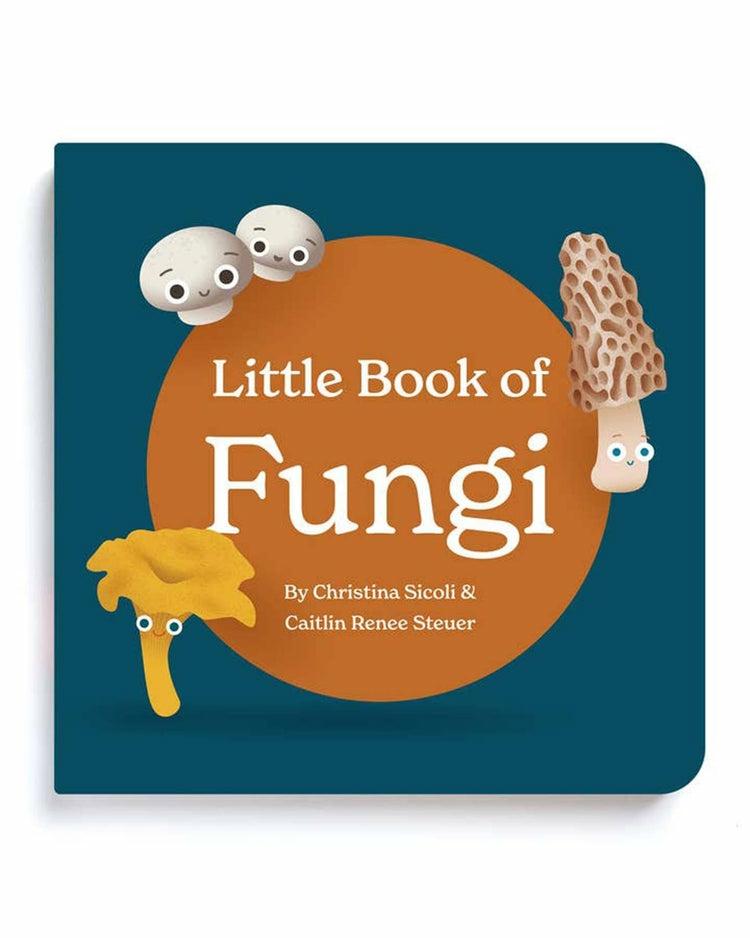 Little Book Of Fungi  |  Kitchen Kitchen Kitchen